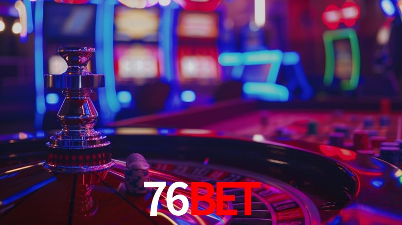 76bet,76bet app